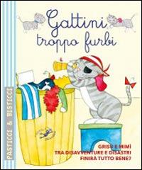 Gattini troppo furbi. Ediz. illustrata - Serena Riffaldi - copertina