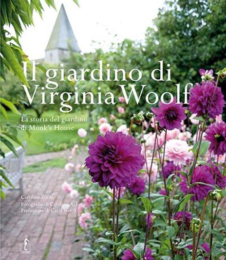 Il giardino di Virginia Woolf. La storia del giardino di Monk's House - Caroline Zoob - copertina