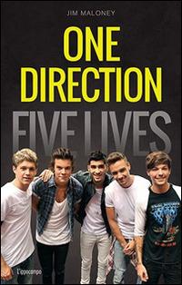 One Direction. Five lives. Ediz. italiana - Jim Maloney - copertina