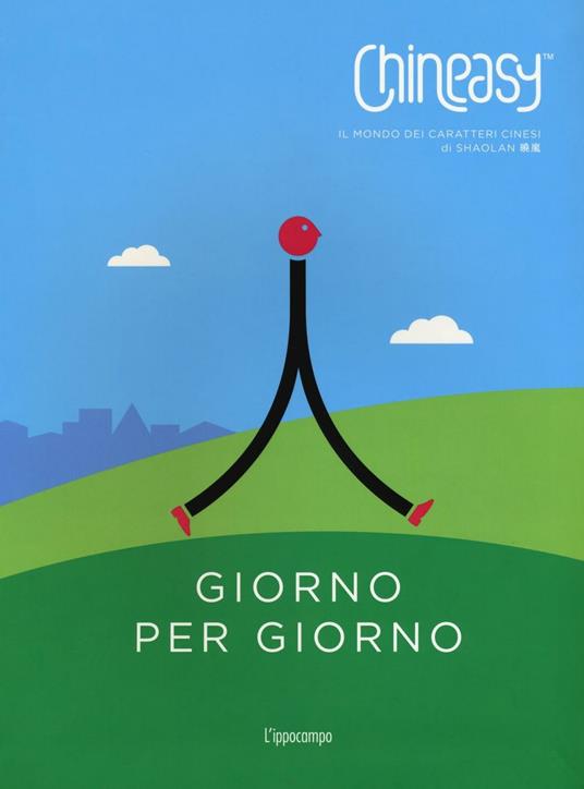 Chineasy. Giorno per giorno - Shaolan Hsueh - copertina