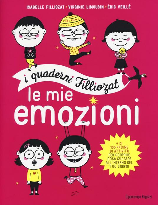 Le mie emozioni. I quaderni Filliozat. Ediz. illustrata - Isabelle Filliozat,Virginie Limousin,Eric Veillé - copertina