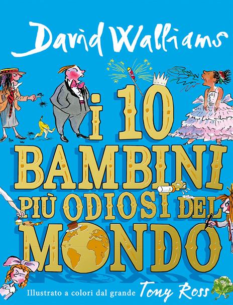 I 10 bambini più odiosi del mondo - David Walliams - copertina