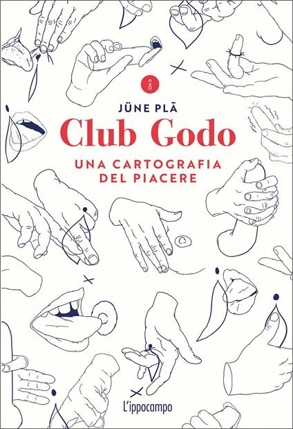 Club Godo. Una cartografia del piacere - Jüne Plã - copertina