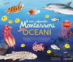 Il mio cofanetto Montessori degli oceani. Ediz. a colori. Con 90 carte degli animali. Con 5 carte degli strati dell'oceano. Con 43 etichette. Con 5 tavole anatomiche