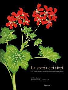 La storia dei fiori e di come hanno cambiato il nostro modo di vivere.  Ediz. a colori - Noël Kingsbury - Libro - L'Ippocampo 