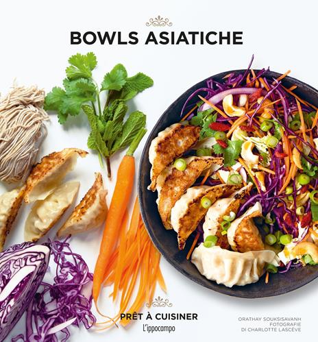 Bowls asiatiche. Ediz. illustrata - Orathay Souksisavanh - copertina