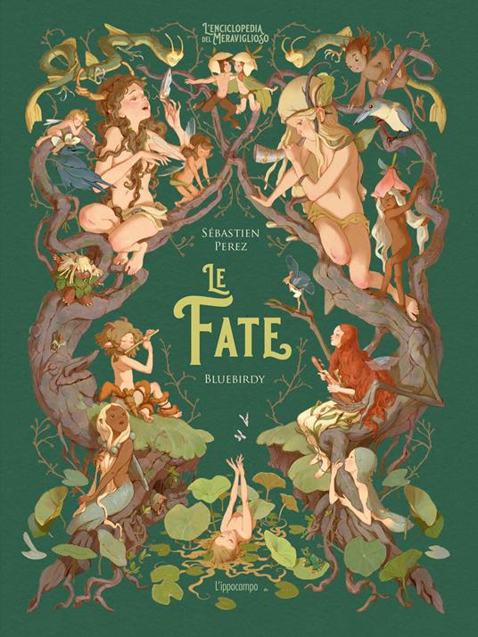 Le fate. Ediz. a colori - Sébastien Perez - Fatemeh Haghnejad - - Libro -  L'Ippocampo 