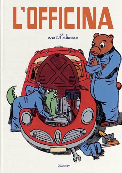 L'officina. Ediz. illustrata - Merlin - copertina