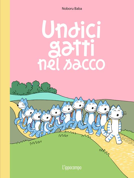 Undici gatti nel sacco. Ediz. illustrata - Noboru Baba - copertina