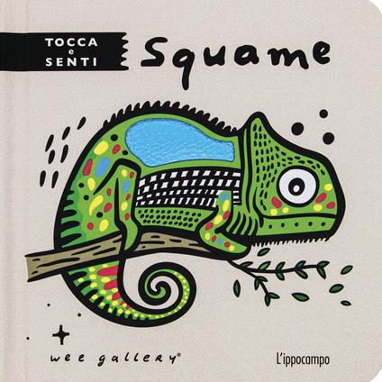 Squame. Tocca e senti. Ediz. a colori - Wee Gallery - copertina