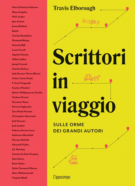 Scrittori in viaggio. Sulle orme dei grandi autori - Travis Elborough - copertina