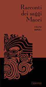 Libro Racconti dei saggi Maori Céline Ripoll