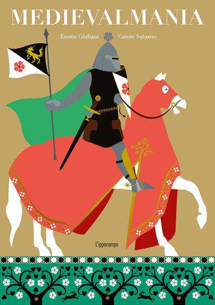 Medievalmania. Album scoperte. Ediz. illustrata - Emma Giuliani,Carole Saturno - copertina