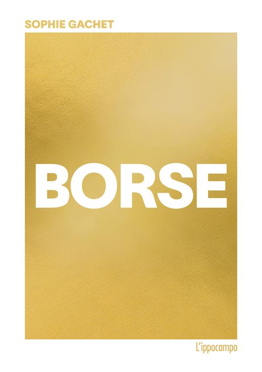 Borse. Ediz. illustrata - Sophie Gachet - copertina