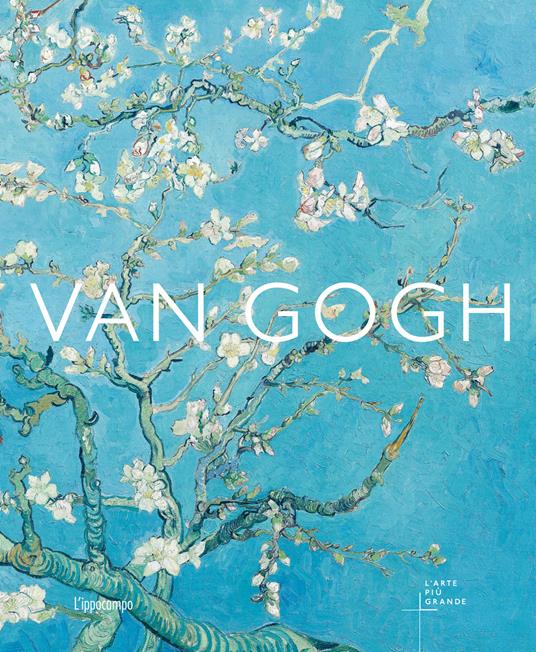 Van Gogh. L'arte più grande - Anne Sefrioui - copertina