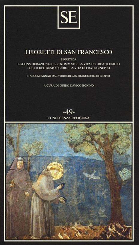 I fioretti di San Francesco. Seguiti da: Le considerazioni sulle stimmate-la vita del beato Egidio-I detti del beato Egidio-La vita di frate Ginepro... - 5