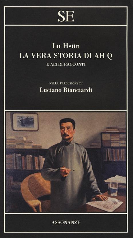 La vera storia di Ah Q e altri racconti - Hsün Lu - 2