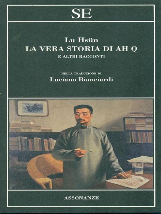 La vera storia di Ah Q e altri racconti - Hsün Lu - copertina