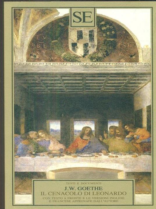 Il Cenacolo di Leonardo. Ediz. tedesca, francese, inglese - Johann Wolfgang Goethe - 4