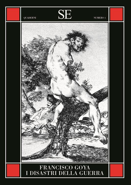 I disastri della guerra. Ediz. illustrata - Francisco Goya - copertina