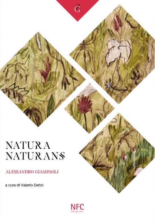 Natura naturans - Alessandro Giampaoli - Libro - NFC Edizioni - | IBS