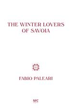 The winter lovers of Savoia. Ediz. italiana, inglese e spagnola