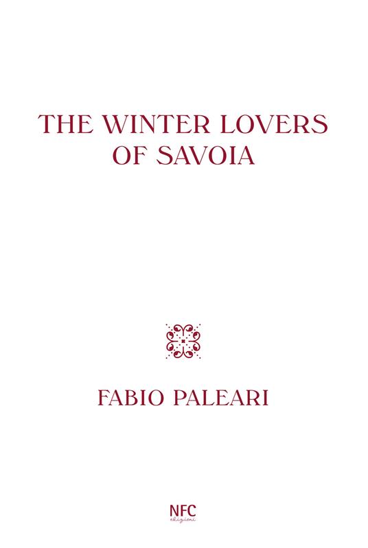 The winter lovers of Savoia. Ediz. italiana, inglese e spagnola - Fabio Paleari - copertina
