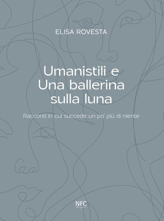 Umanistili e una ballerina sulla luna - Elisa Rovesta - copertina