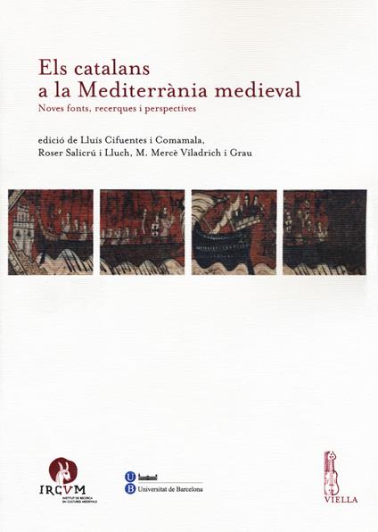 Els catalans a la Mediterranìa medieval. Noves fonts, recerques i perspectives - copertina