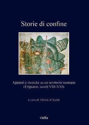 Storie di confine. Appunti e ricerche su un territorio montano (Frignano, secoli VIII-XXI) - copertina