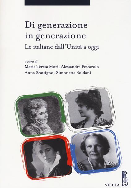 Di generazione in generazione. Le italiane dall'Unità a oggi - copertina