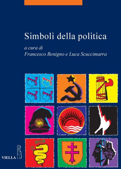 Simboli della politica - Francesco Benigno,Luca Scuccimarra - ebook
