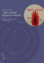 «Solo uomini di buona volontà». Il Partito d'azione veneto (1942-1947)