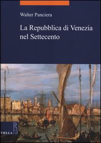 La Repubblica di Venezia nel Settecento - Walter Panciera - copertina