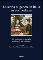 La storia di genere in Italia in età moderna. Un confronto tra storiche nordamericane e italiane