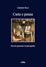 Carta e penna. Piccolo glossario di paleografia