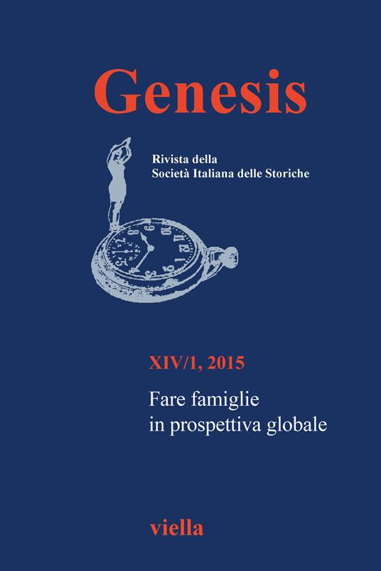 Genesis. Rivista della Società italiana delle storiche (2015). Vol. 1: Fare famiglie in prospettiva globale - copertina