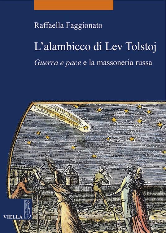 L' alambicco di Lev Tolstoj. «Guerra e pace» e la massoneria russa - Raffaella Faggionato - ebook