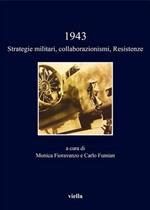 1943. Strategie militari, collaborazionismi, Resistenze