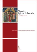 Venezia. I giorni della storia