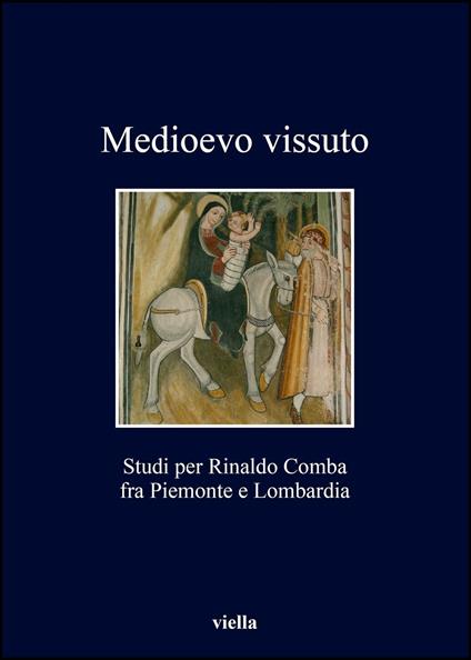 Medioevo vissuto. Studi per Rinaldo Comba fra Piemonte e Lombardia - copertina