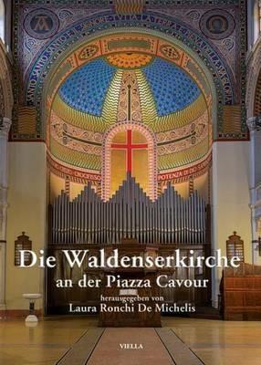 Die Waldenskerkirche an der piazza Cavour - Laura Ronchi De Michelis - copertina