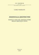 Nonnulla distincitio. Status e ceti nel secolo d'oro delle Province Unite