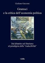 Gramsci e la crisi dell'economia politica. Dal dibattito sul liberismo al paradigma della «traducibilità»