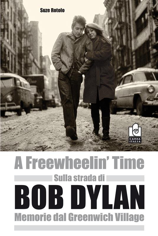 Sulla strada di Bob Dylan. Memorie dal Greenwich Village - Suze Rotolo - copertina