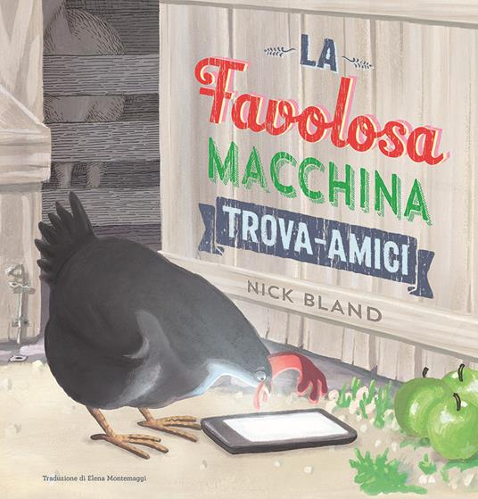 La favolosa macchina trova-amici. Ediz. a colori - Nick Bland - copertina