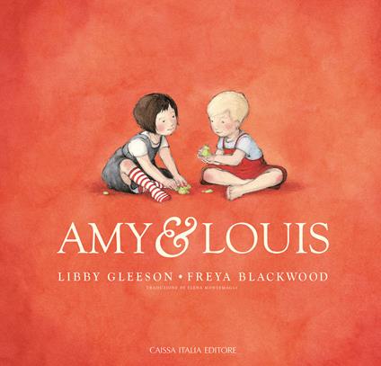 Amy & Louis. Ediz. a colori - Libby Gleeson - copertina