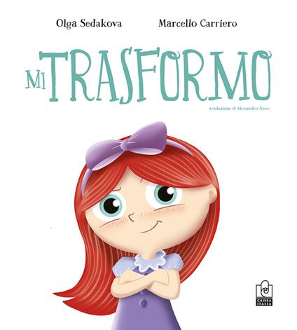 Mi trasformo. Ediz. a colori - Olga Sedakova - copertina