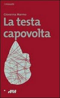 La testa capovolta - Giovanna Marmo - copertina