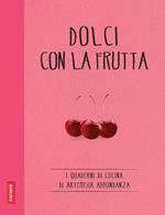 I dolci e la frutta